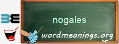 WordMeaning blackboard for nogales